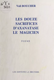 Les douze sacrifices d'Axanatase le magicien