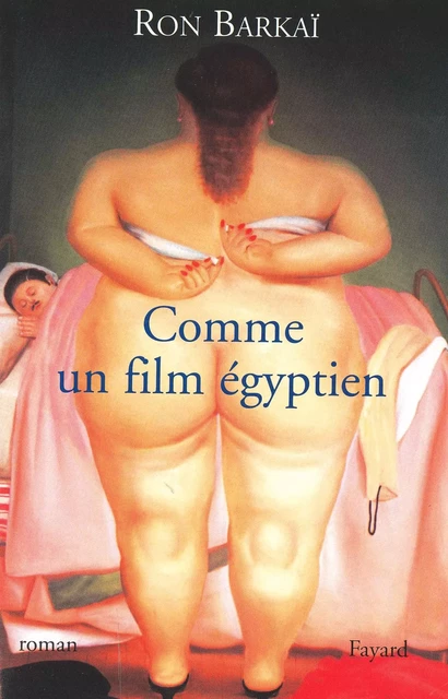 Comme un film égyptien - Ron Barkai - Fayard