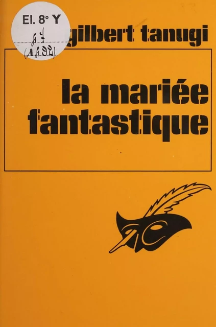 La Mariée fantastique - Gilbert Tanugi - Éditions Du Masque (réédition numérique FeniXX)