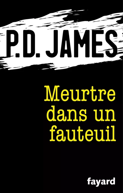 Meurtre dans un fauteuil - P.D. James - Fayard