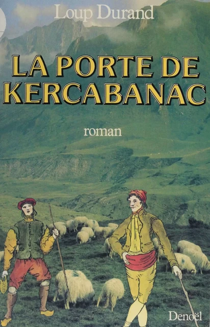 La Porte de Kercabanac - Loup Durand - Denoël (réédition numérique FeniXX)