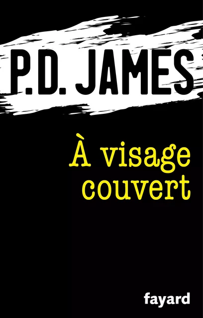 A visage couvert - P.D. James - Fayard