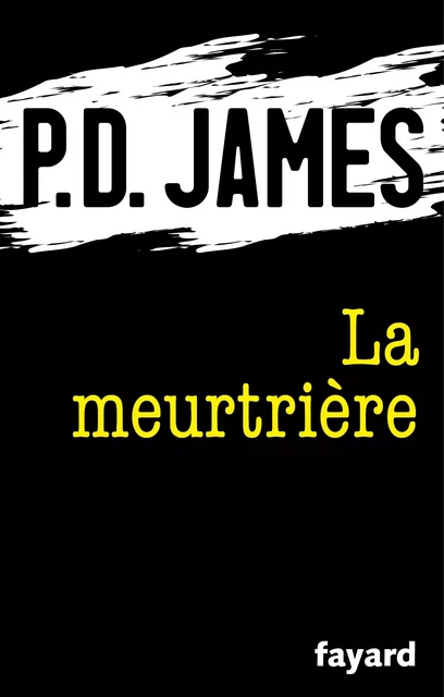 La meurtrière - P.D. James - Fayard