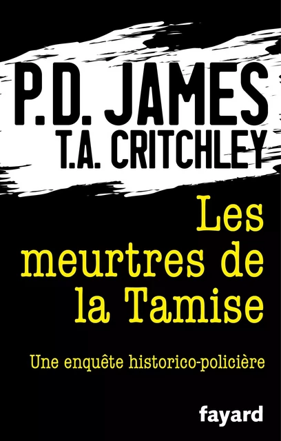 Les Meurtres de la Tamise - P.D. James, T.A. Critchley - Fayard