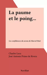 La paume et le poing...