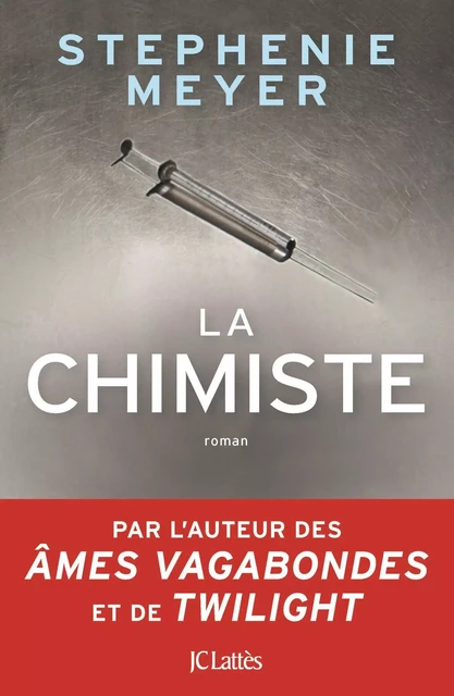 La chimiste - Stephenie Meyer - JC Lattès