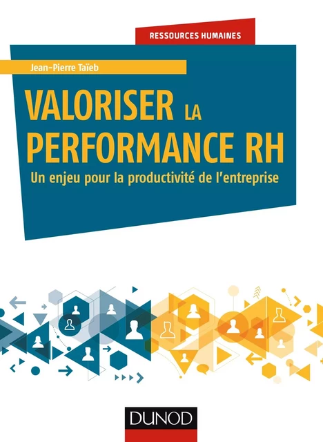 Valoriser la performance RH - Jean-Pierre Taïeb - Dunod