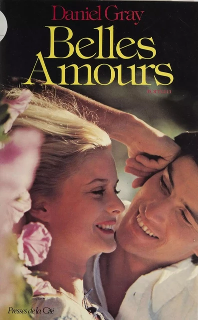 Belles amours - Daniel Gray - Presses de la Cité (réédition numérique FeniXX)