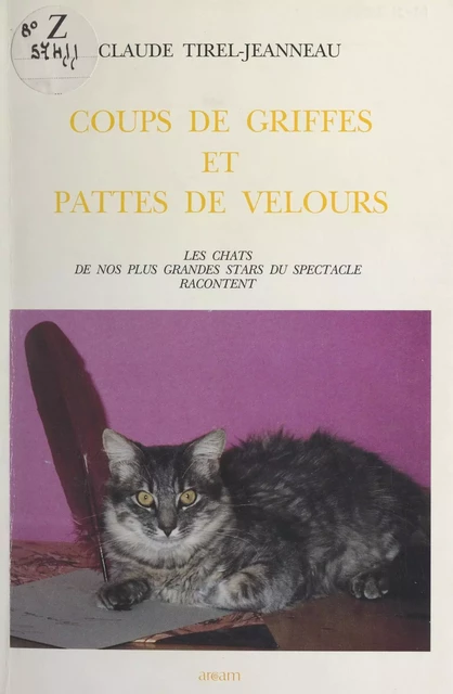 Coups de griffes et pattes de velours - Claude Tirel-Jeanneau - FeniXX réédition numérique