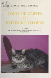 Coups de griffes et pattes de velours