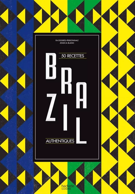 Brazil - Fa PERSONNAZ, Jessica BLANC - Hachette Pratique