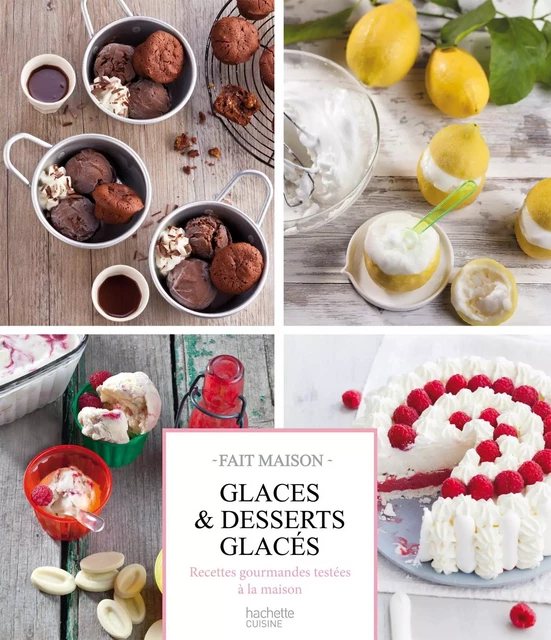 Glaces &amp; desserts glacés - Eva Harlé - Hachette Pratique