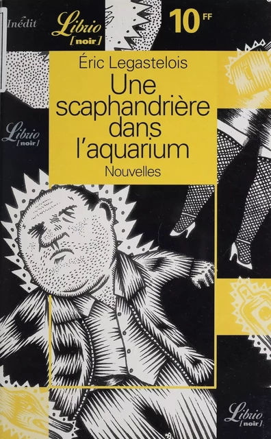 Une scaphandrière dans l'aquarium - Eric Legastelois - Librio (réédition numérique FeniXX)