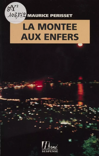 La Montée aux enfers - Maurice Périsset - FeniXX réédition numérique