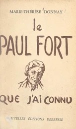 Le Paul Fort que j'ai connu