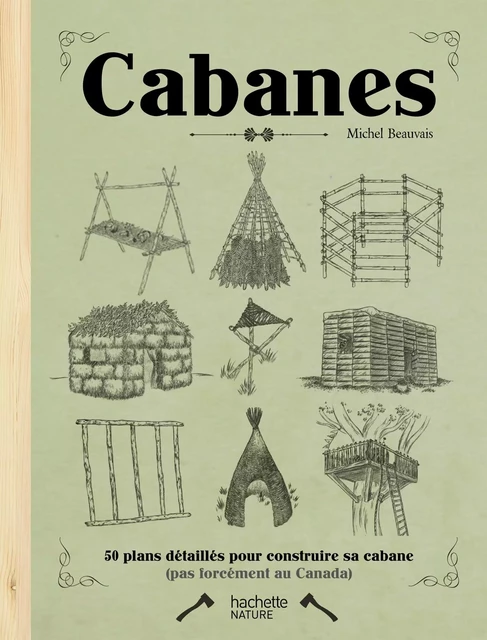 Cabanes - Michel Beauvais - Hachette Pratique