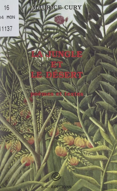 La jungle et le désert - Maurice Cury - FeniXX réédition numérique