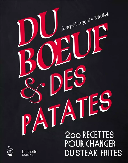 Du boeuf et des patates - Jean-François Mallet - Hachette Pratique