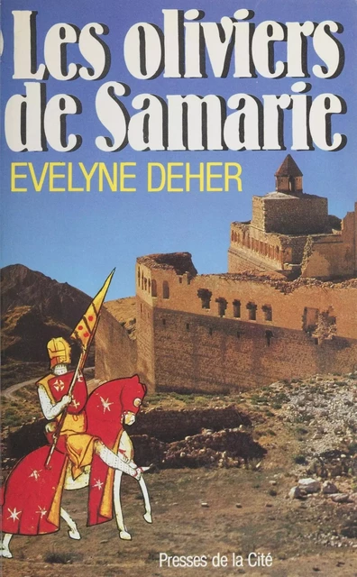 Les Oliviers de Samarie - Évelyne Deher - Presses de la Cité (réédition numérique FeniXX)