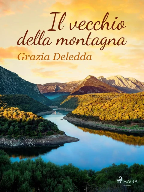 Il vecchio della montagna - Grazia Deledda - Saga Egmont International