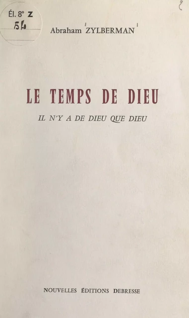 Le temps de Dieu - Abraham Zylberman - FeniXX réédition numérique