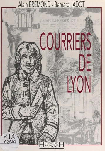 Courriers de Lyon - Alain Brémond, Bernard Jadot - FeniXX réédition numérique