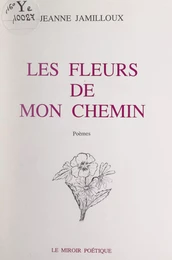 Les fleurs de mon chemin