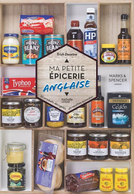 Ma petite épicerie anglaise - Trish Deseine - Hachette Pratique