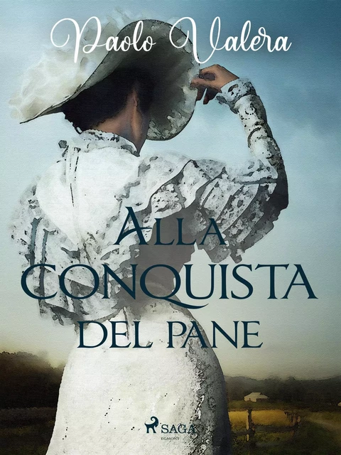 Alla conquista del pane - Paolo Valera - Saga Egmont International