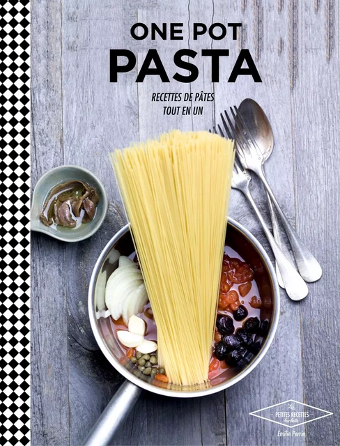 One pot pasta - Emilie Perrin - Hachette Pratique