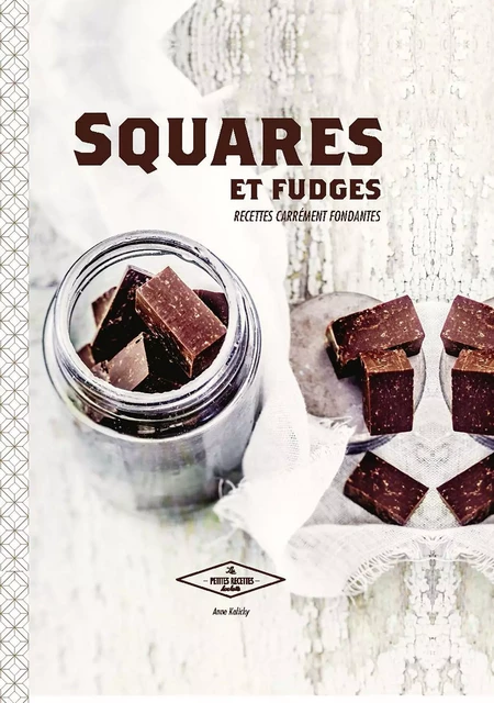 Squares et fudges - Anne Kalicky - Hachette Pratique