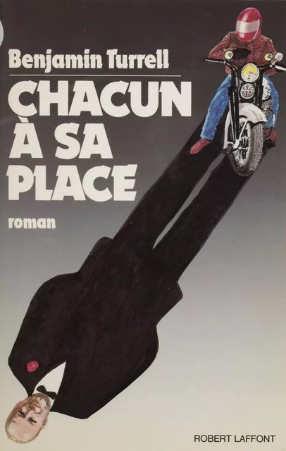 Chacun à sa place - Benjamin Turrell - Robert Laffont (réédition numérique FeniXX)