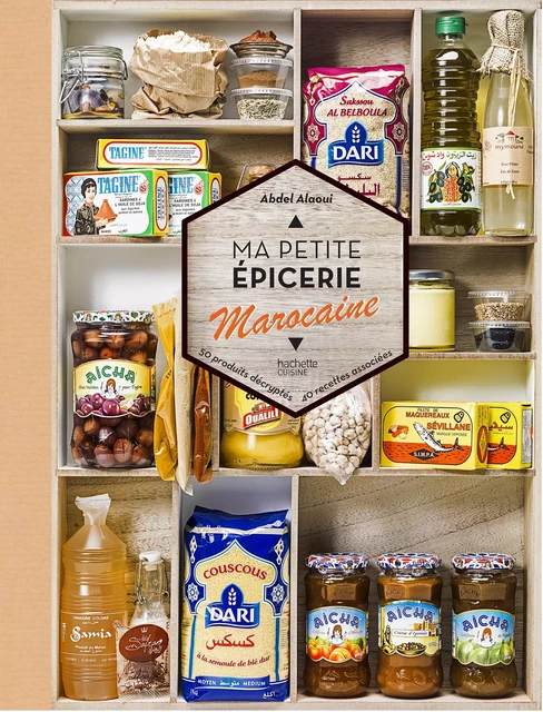 Ma petit épicerie marocaine - Abdel ALAOUI - Hachette Pratique