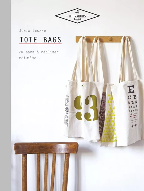 Tote bags - Sonia Lucano - Hachette Pratique