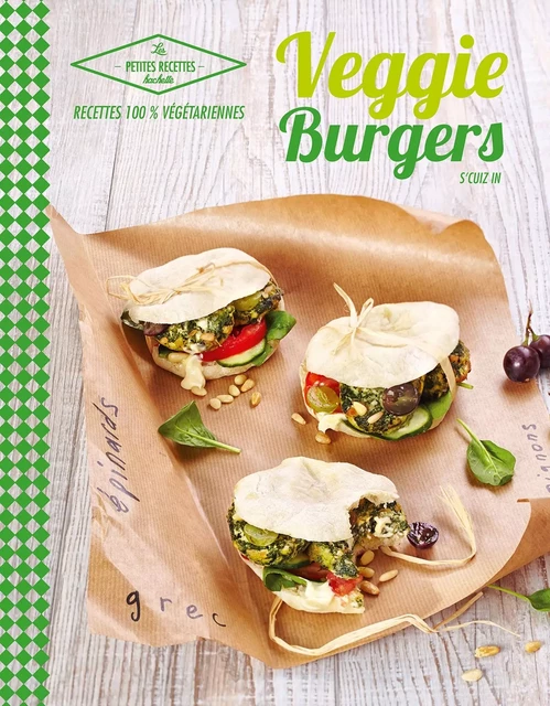 Veggie burgers -  S'Cuiz in - Hachette Pratique