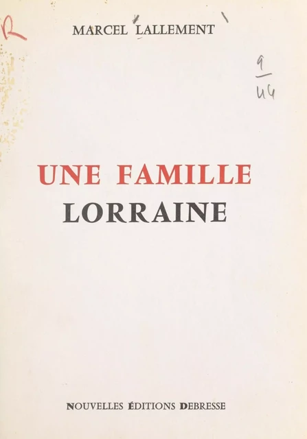 Une famille Lorraine - Marcel Lallement - FeniXX réédition numérique