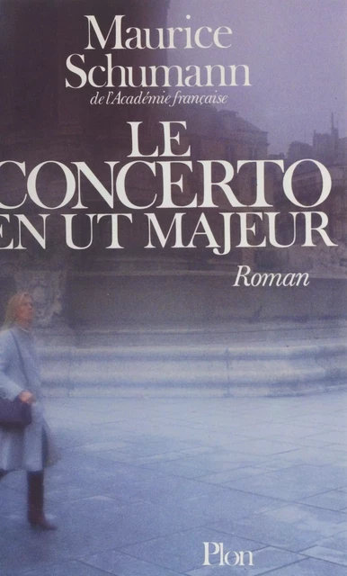 Le Concerto en ut majeur - Maurice Schumann - Plon (réédition numérique FeniXX)