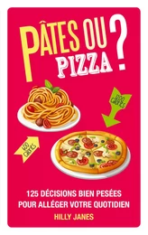 Pâtes ou pizza?