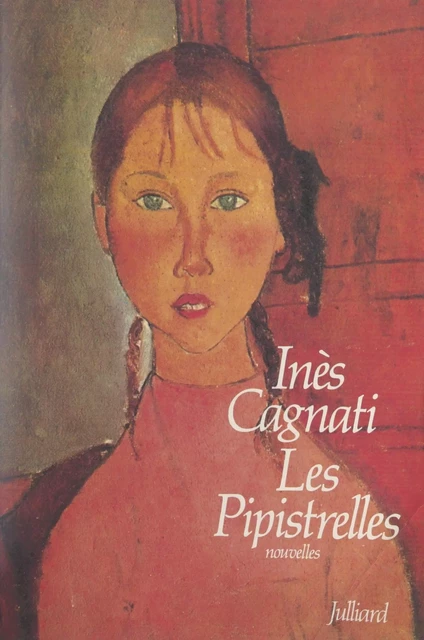 Les pipistrelles - Inès Cagnati - Julliard (réédition numérique FeniXX)