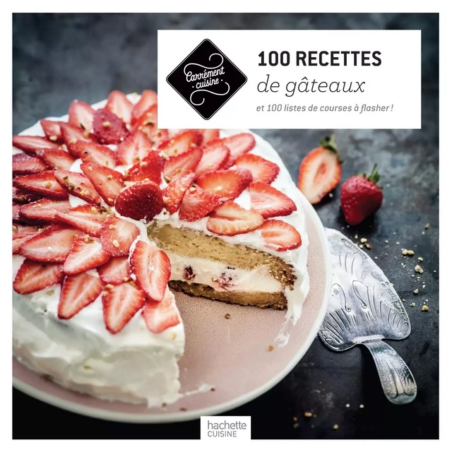 100 Recettes de gâteaux -  Collectif - Hachette Pratique