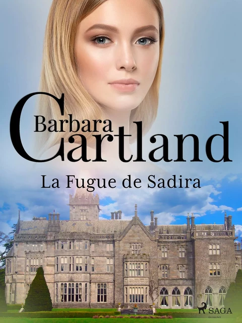 La Fugue de Sadira - Barbara Cartland - Saga Egmont French