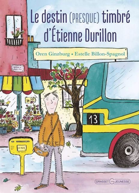 Le destin (presque) timbré d'Etienne Durillon - Oren Ginzburg - Grasset Jeunesse