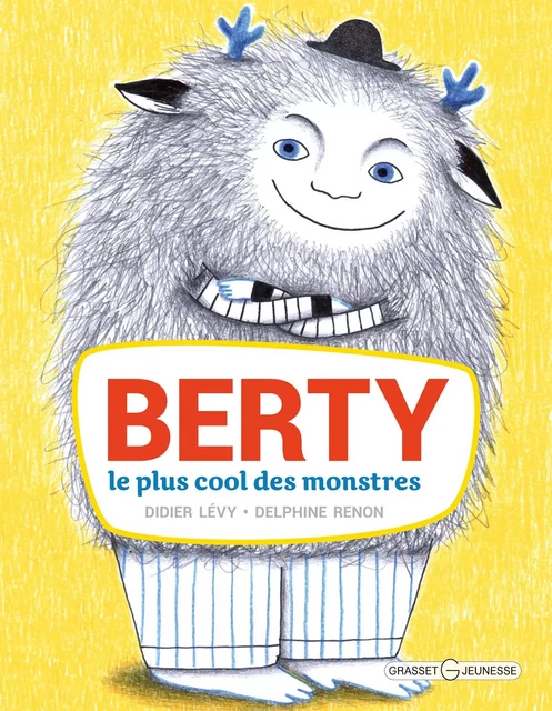 Berty, le plus cool des monstres - Didier Lévy - Grasset Jeunesse