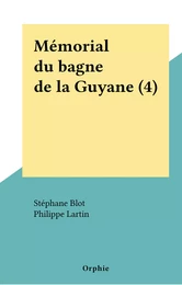 Mémorial du bagne de la Guyane (4)