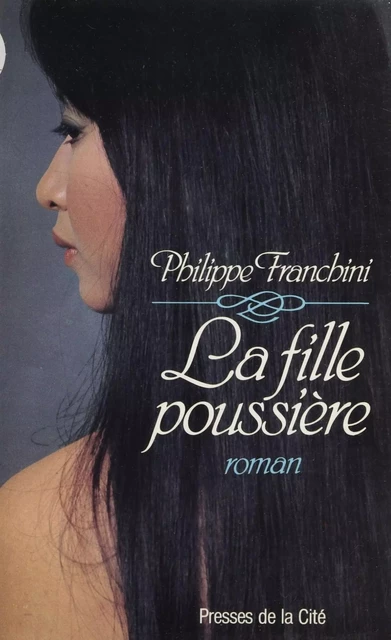 La Fille poussière - Philippe Franchini - Presses de la Cité (réédition numérique FeniXX)