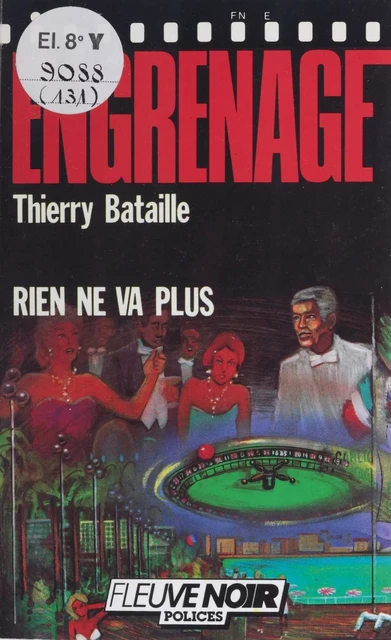 Engrenage : Rien ne va plus - Thierry Bataille - FeniXX réédition numérique