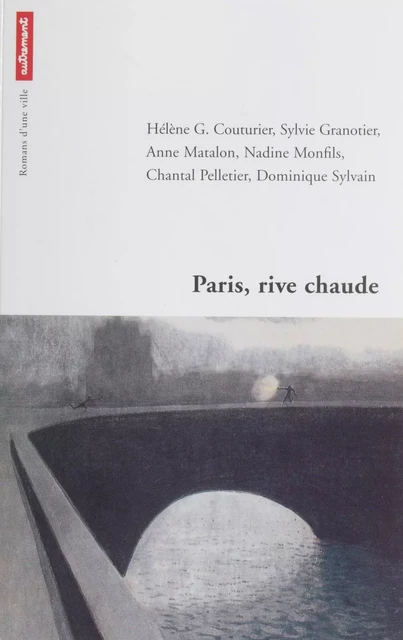 Paris, rive chaude -  Collectif - Autrement (réédition numérique FeniXX)