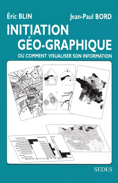 Initiation géo-graphique - Jean-Paul Bord - Armand Colin