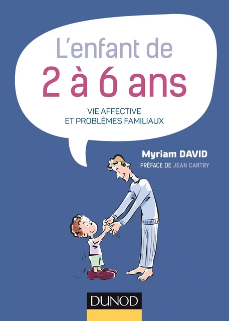 L'enfant de 2 à 6 ans - 7e éd. - Myriam David - Dunod