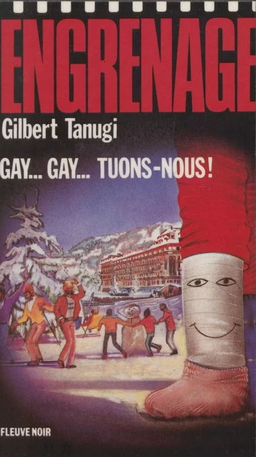 Engrenage : Gay... Gay... Tuons-nous ! - Gilbert Tanugi - FeniXX réédition numérique